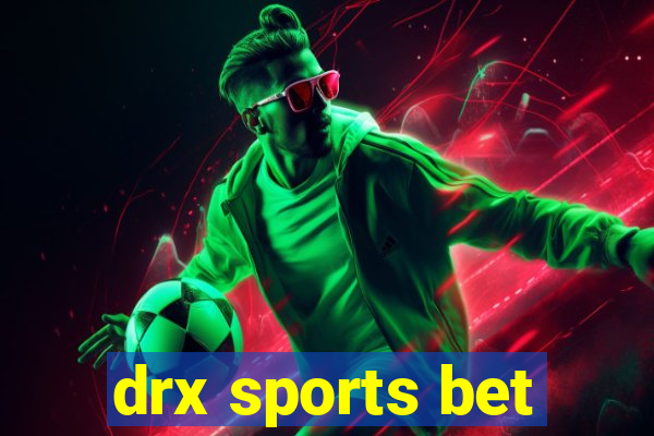 drx sports bet